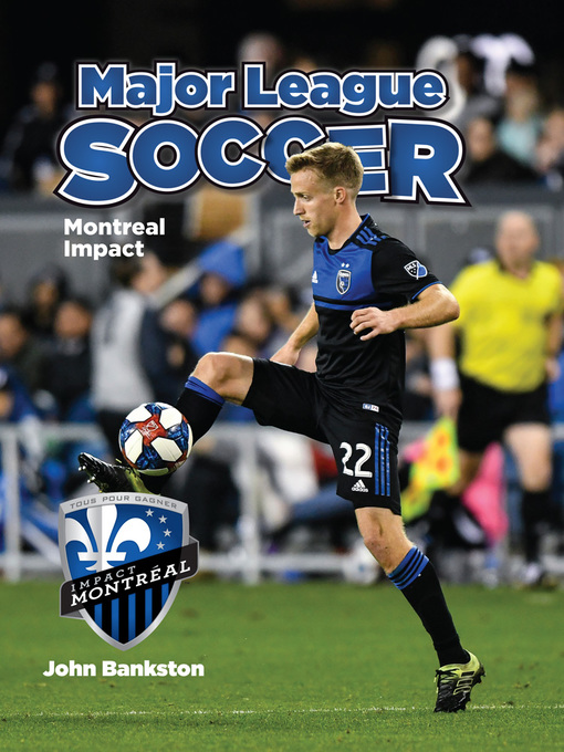 Title details for Montreal Impact by John Bankston - Available